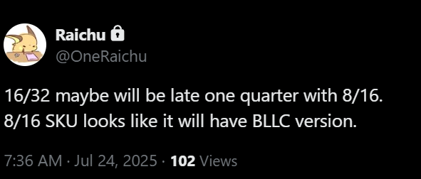 Tweet about potential delay for 16/32 product and new 8/16 SKU with BLLC version, dated July 24, 2025.