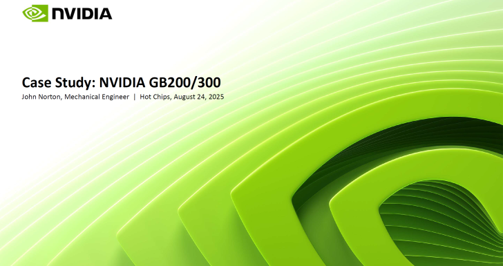 NVIDIA GB200/300 Case Study by John Norton, Mechanical Engineer. Hot Chips Presentation 2025.