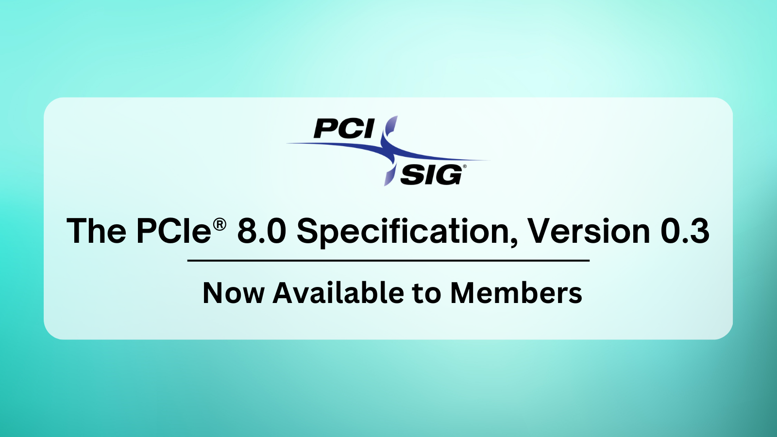 Logo PCI SIG et mention 'Spécification PCIe 8.0, Version 0.3' sur fond teal.