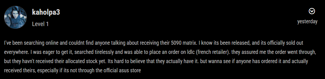 Un utilisateur nommé kaholpa3 partage son expérience sur un forum concernant ses difficultés à acquérir la 5090 Matrix après une commande chez le détaillant français LDLC.