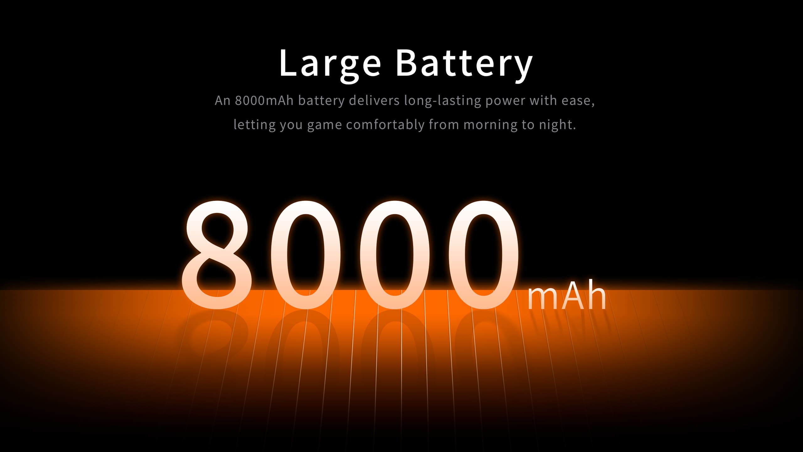 A graphic with the text 'Large Battery' and '8000 mAh'