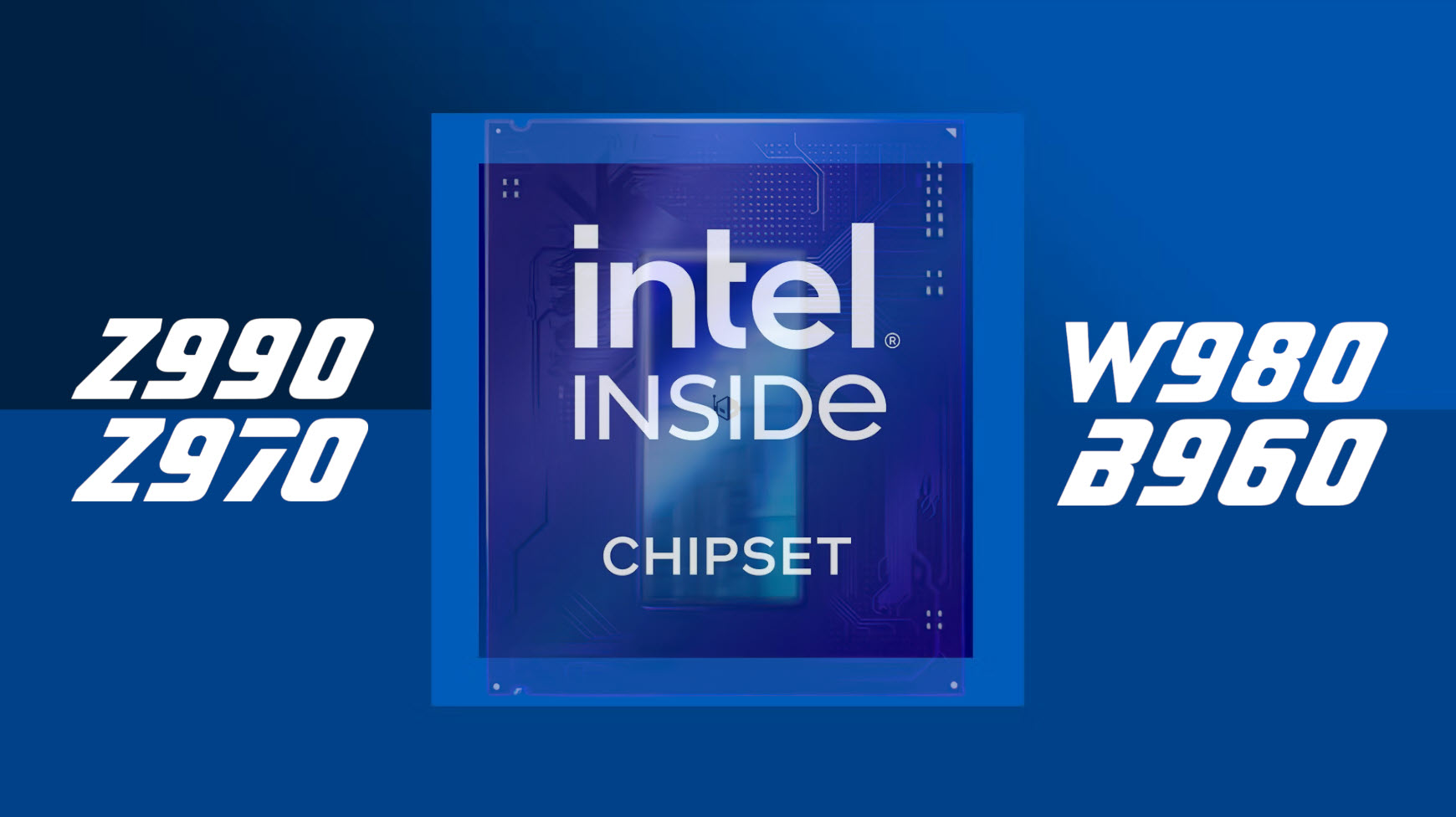 An image shows the 'Intel Inside Chipset' logo with the text 'Z990 Z970' on the left and 'W980 B960' on the right.