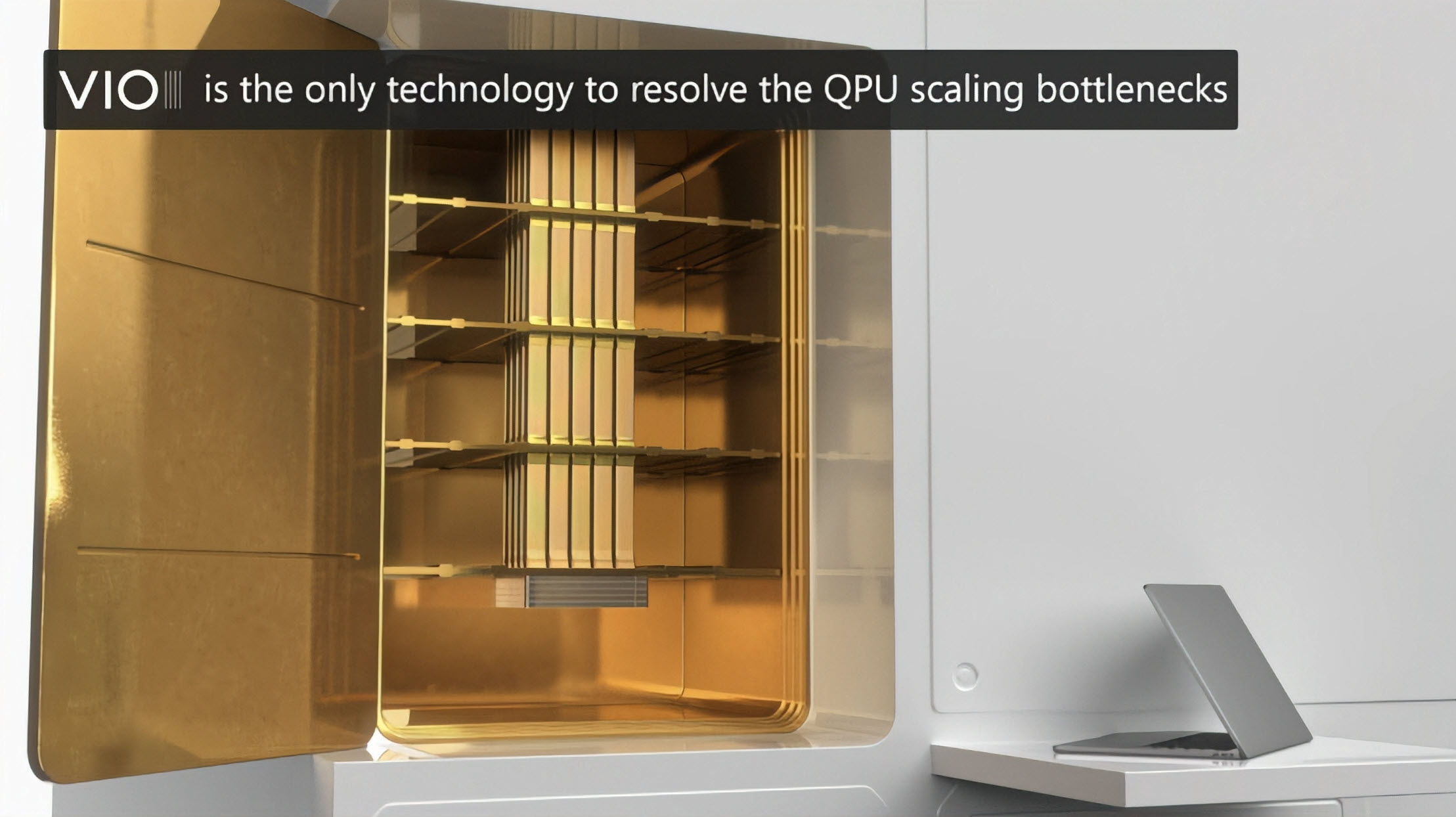 A large golden quantum processing unit (QPU) with an open panel next to a laptop is shown, with on-screen text reading 'VIO is the only technology to resolve the QPU scaling bottlenecks'.