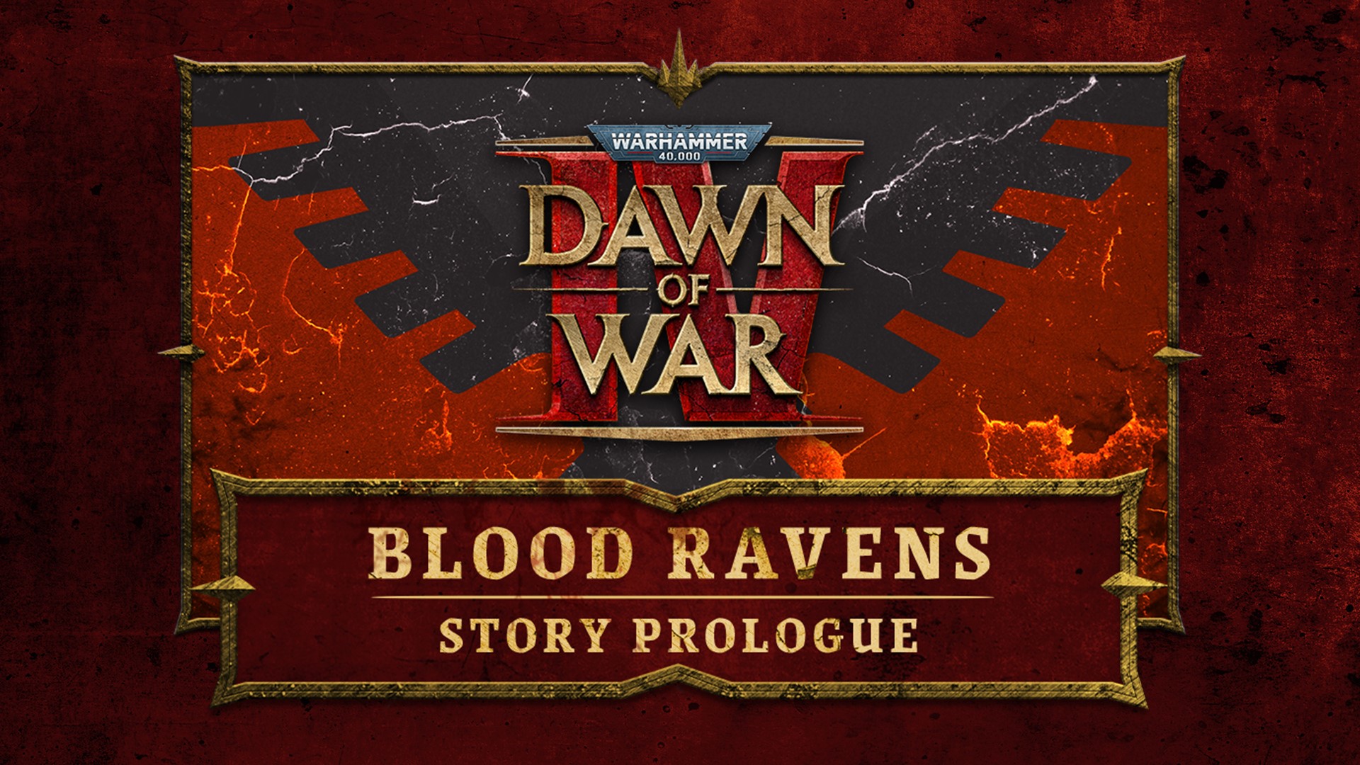 The image shows the 'Warhammer 40,000: Dawn of War' logo with the text 'Blood Ravens Story Prologue' beneath it, set against a red and black background with a cracked design.