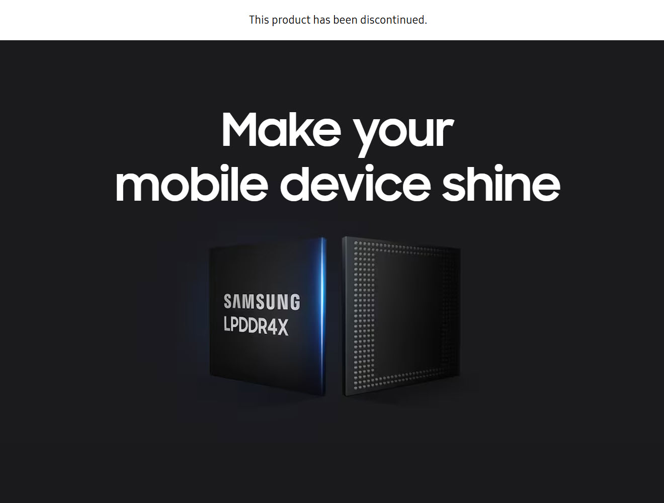 A Samsung LPDDR4X chip is shown with the text 'Make your mobile device shine' above it, with a note indicating the product has been discontinued.