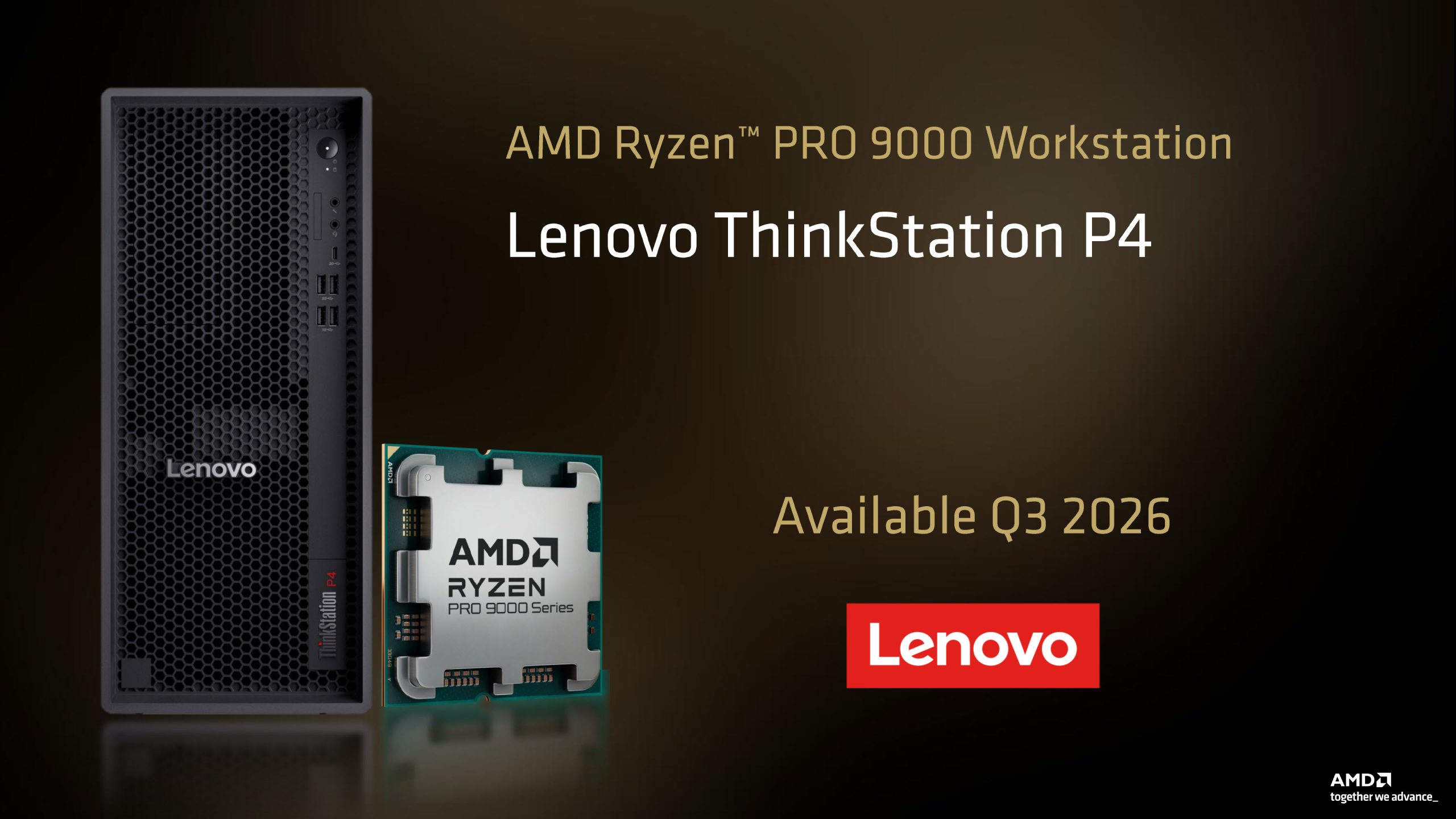 Image montrant un Lenovo ThinkStation P4 avec un processeur AMD Ryzen PRO 9000 Series, étiqueté 'Disponible Q3 2026'.
