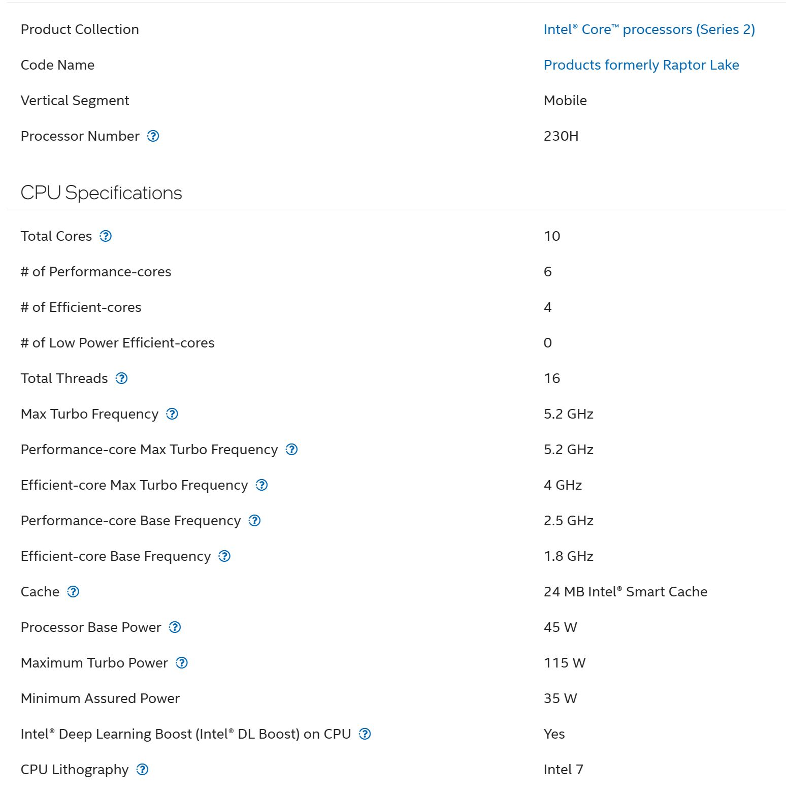 Un processeur mobile Intel Core de la série 'Products formerly Raptor Lake', avec 10 coeurs (6 performance et 4 efficients), 16 threads, une fréquence turbo max de 5,2 GHz et 24 Mo de cache Intel Smart Cache.
