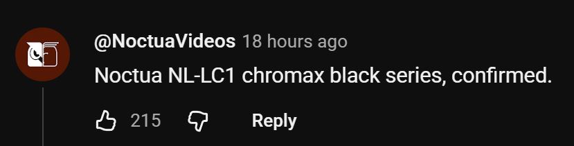 Un commentaire YouTube du compte officiel @NoctuaVideos annonce 'Noctua NL-LC1 chromax black series, confirmed'.