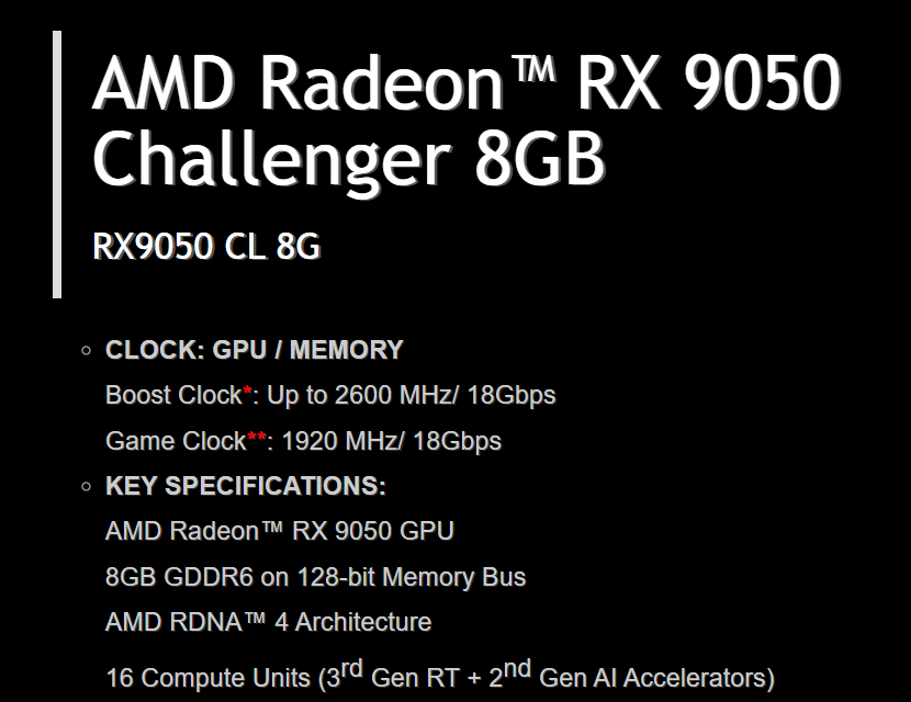 Spécifications de la AMD Radeon RX 9050 Challenger 8 Go, avec un boost clock jusqu’à 2600 MHz et mémoire 18 Gbps, architecture RDNA 4 et 16 unités de calcul.