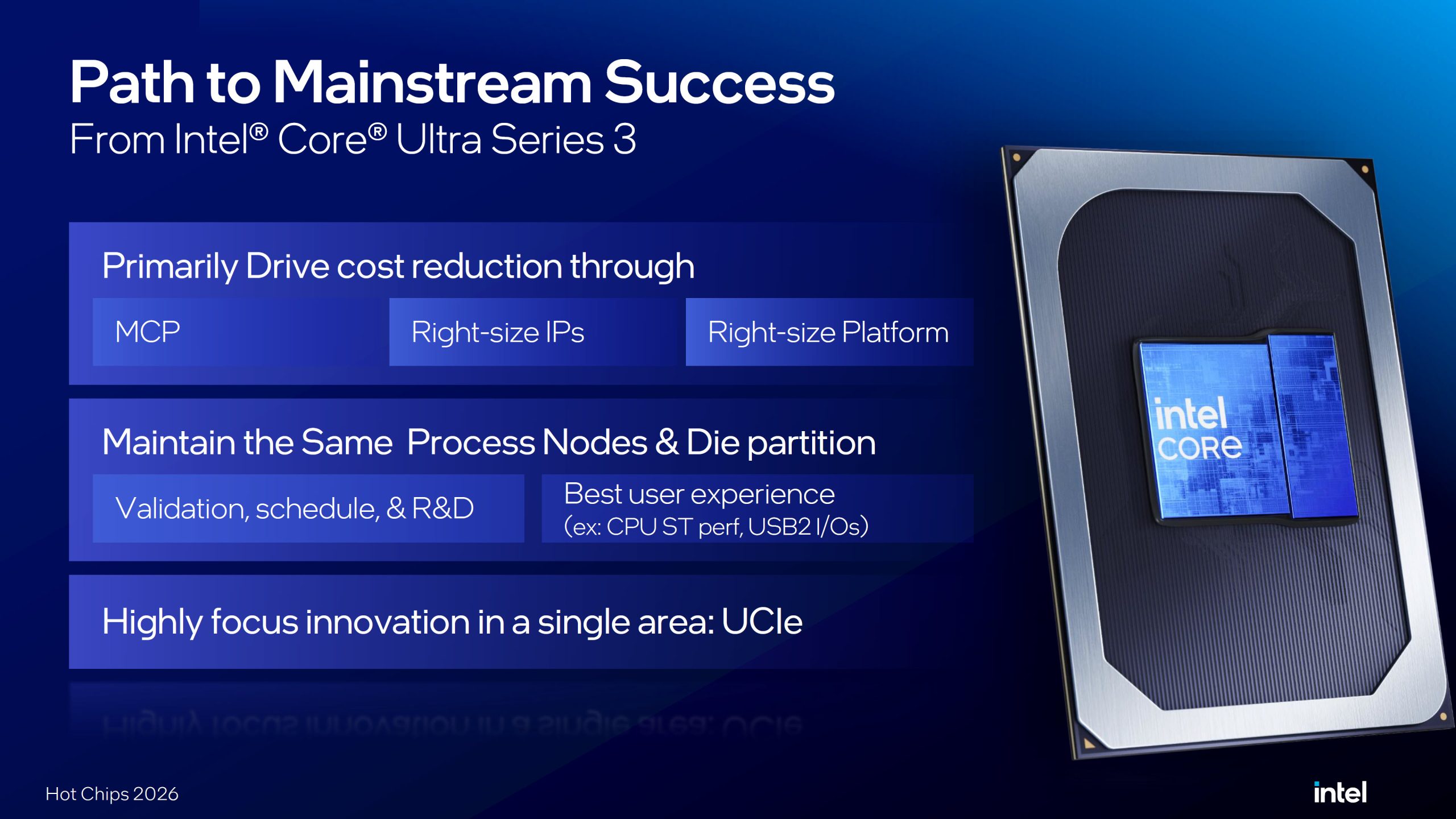 A presentation slide titled 'Path to Mainstream Success From Intel® Core® Ultra Series 3' highlights strategies for cost reduction, maintaining process nodes, and focusing innovation in UCIe, alongside an image of an Intel Core processor.