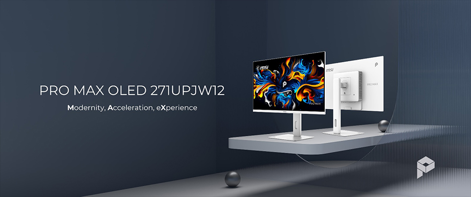 Le moniteur MSI Pro Max OLED 271UPJW12 avec un affichage lumineux et une vue arrière, accompagné du texte 'Modernité, Accélération, eXpérience'.
