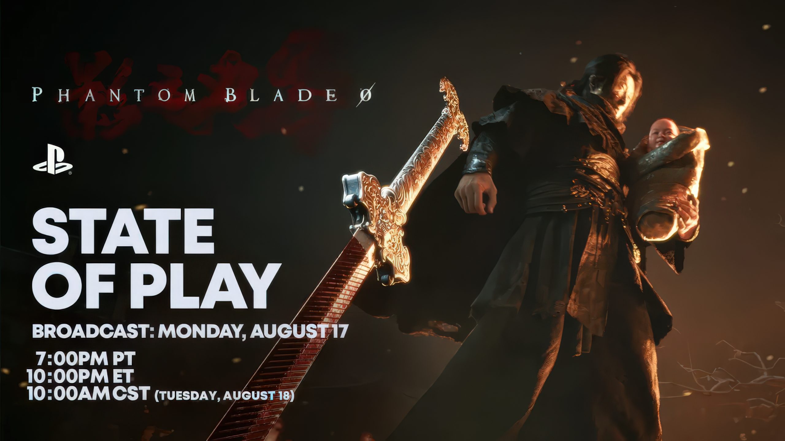 Annonce Phantom Blade 0 avec un personnage tenant un bébé et une grande épée, et les informations de diffusion du State of Play du 17 août.