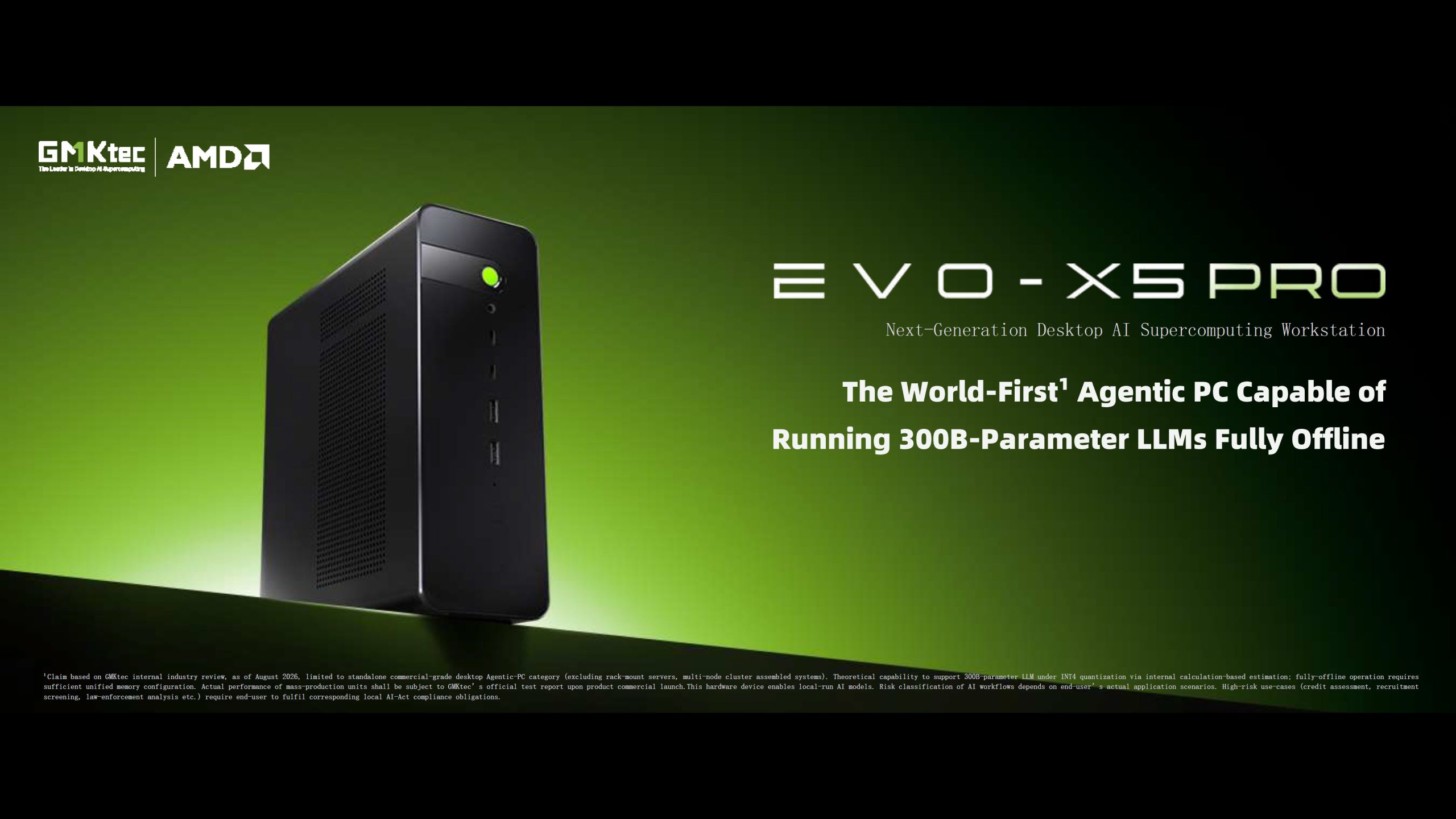 A GMKtec EVO-X5 PRO next-generation desktop AI supercomputing workstation is showcased with the text 'The World-First¹ Agentic PC Capable of Running 300B-Parameter LLMs Fully Offline' alongside AMD branding.