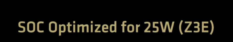 The image shows the text 'SOC Optimized for 25W (Z3E)' on a black background.