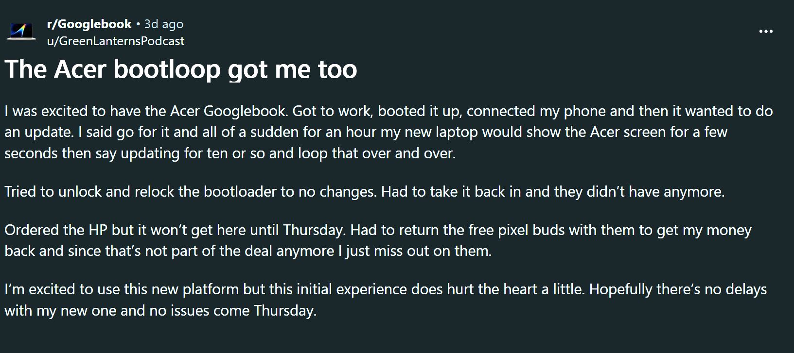 Un post Reddit de u/GreenLanternsPodcast intitulé 'The Acer bootloop got me too' décrit des problèmes avec un Googlebook Acer bloqué dans un bootloop.