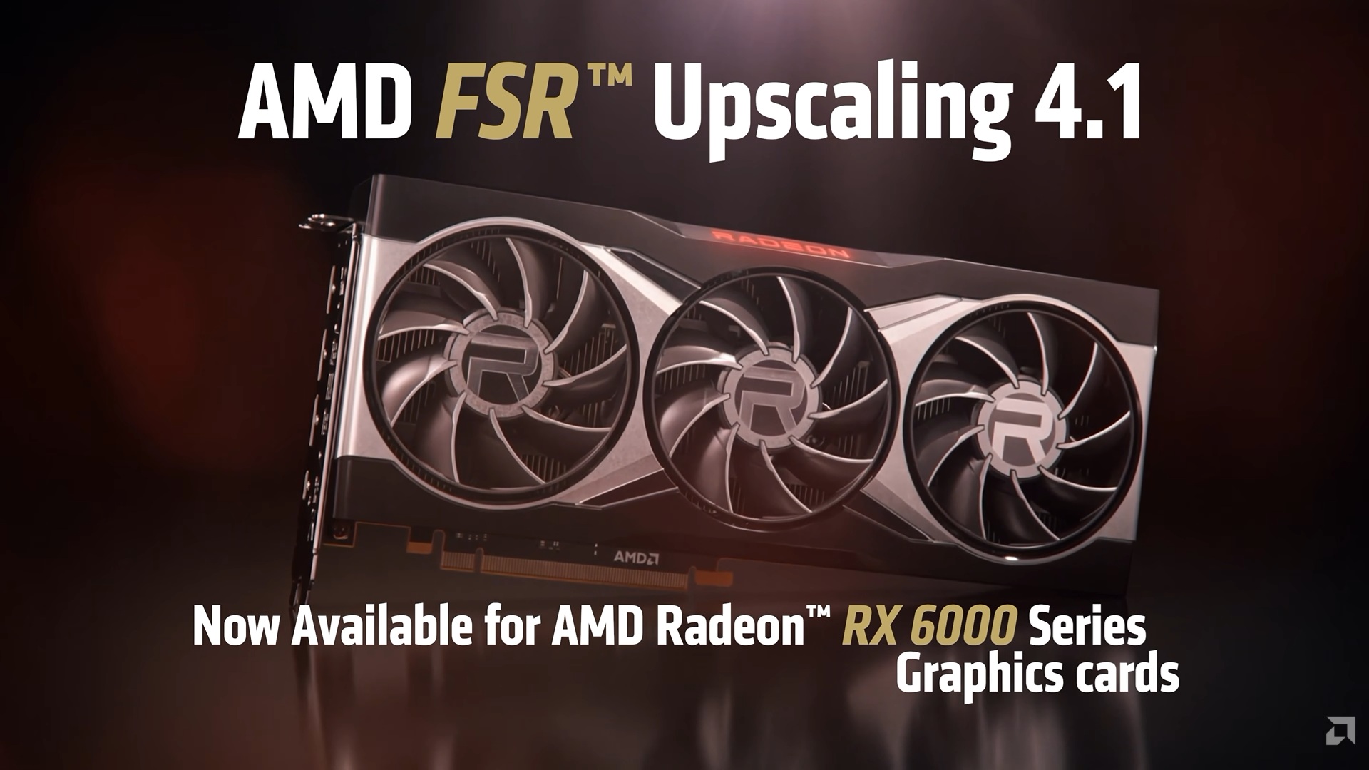 Une carte graphique AMD Radeon RX 6000 series est présentée avec un texte indiquant : 'AMD FSR Upscaling 4.1 maintenant disponible pour les cartes graphiques AMD Radeon RX 6000 Series.'