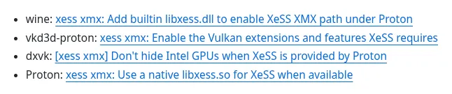 Une liste de quatre mises à jour techniques liées à l'intégration de XeSS XMX avec Wine, vkd3d-proton, dxvk, et Proton.